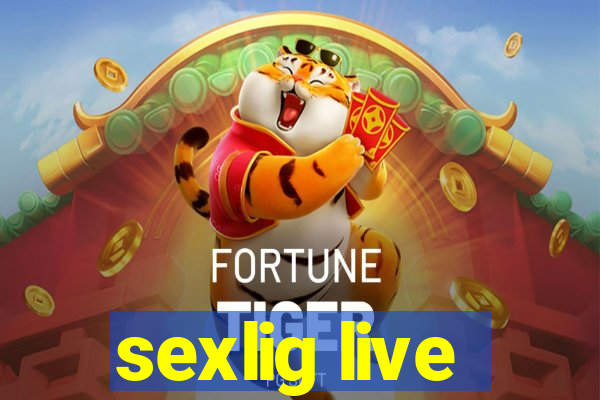 sexlig live